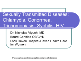 Sexually Transmitted Diseases: Chlamydia, Gonorrhea