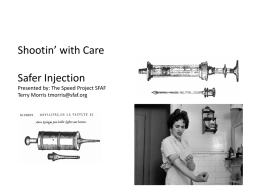Shootin` with Care: Safer Injection – Part 1