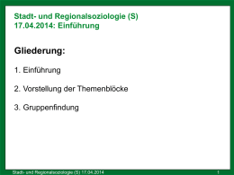 Stadt- und Regionalsoziologie (S) 17.04.2014