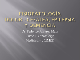 Fisiopatología Cefalea, Epilepsia, Demencia[1]
