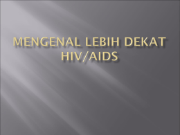 Tjipto-Mengenal Lebih Dekat HIV - Jurusan Kebidanan Poltekkes