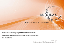 Breitbandversorgung über Glasfasernetze, Dr. Hans Konle, BUGLAS