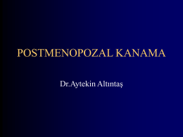 POSTMENOPOZAL KANAMA - Prof.Dr.Aytekin Altıntaş