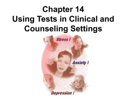 Chapter 14 Using Tests in Clinical and Counseling Settings