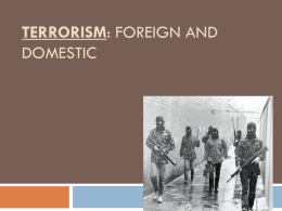 Terrorism: Foreign and Domestic