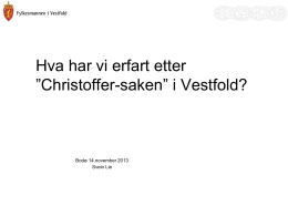 Presentasjon Oppfølging etter Christoffer-saken