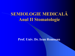SEMIOLOGIE MEDICALĂ Anul II Stomatologie