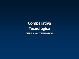 Comparativa Tecnológica TETRA vs. TETRAPOL