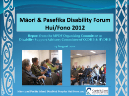 Power point display from Maori and Pacific Disability Hui/ Fono