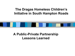 The Dragas Homeless Children`s Initiative in South Hampton Roads