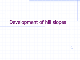 Development of hill slopes