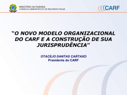 Novo modelo Organizacional do CARF