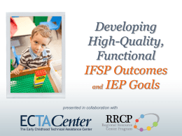 Section 4: Functional, High Quality IFSP Outcomes and IEP Goals