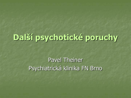 Psychozy - Psychiatrie FN Brno
