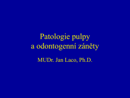 Patologie pulpy a odontogenní záněty