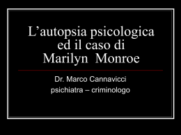 L`Autopsia Psicologica e il Caso di Marilyn Monroe - Dr
