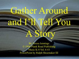 Gather Round and I`ll Tell You a Story