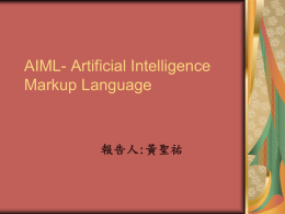 AIML- Artificial Intelligence Markup Language