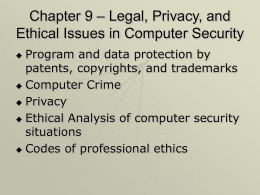 Chapter 9 - Legal, Privacy, and Ethical Issues in Computer Security