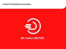 Institut für Sozialdienste Vorarlberg Wir helfen WEITER. IfS