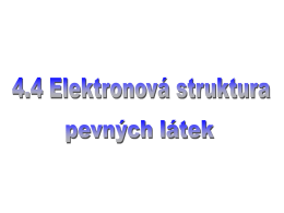 4.4 Elektronová struktura PL