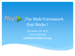 Play, The Web Framework that Rocks