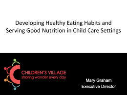 Developing Healthy Eating Habits and Serving Good Nutrition in