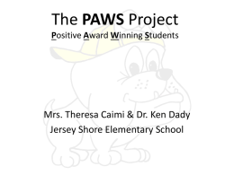The PAWS Project Positive Award Winning Students