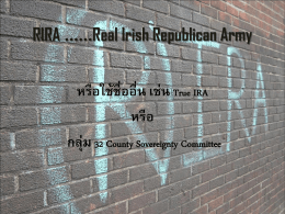 RIRA ......Real Irish Republican Army