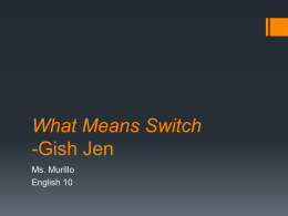 What Means Switch -Gish Jen - Ms. Murillo`s English 10 Class