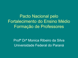 Prof. Dra. Monica Ribeiro da Silva, UFPR – arquivo Powerpoint