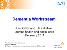 Delivering the benefits of Dementia QIPP and JIP