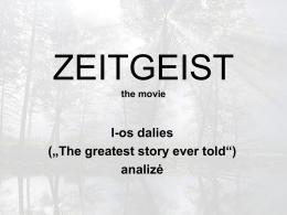 Zeitgeist - the movie 1-os dalies analizės pristatymas