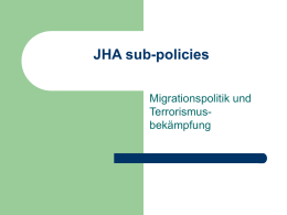 JHA sub policies - Migrationspolitik und Terrorismusbekämpfung