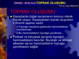 GENEL JEOLOJİ-TOPRAK OLUŞUMU Prof. Dr. Yaşar EREN-2012