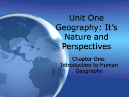 Unit One Geography: It`s Nature and Perspectives