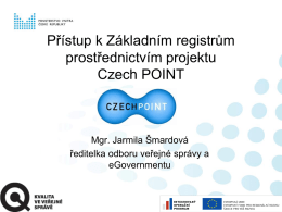 Přístup k Základním registrům prostřednictvím projektu Czech POINT
