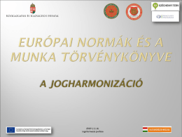 Dr. Bodgál Ildikó: Európai normák és a Munka törvénykönyve