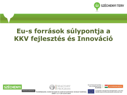 Eu-s források súlypontja a KKV fejlesztés és Innováció