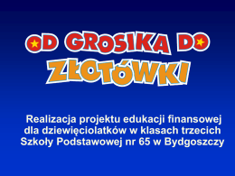 grosik_prezentacja - Szkoła Podstawowa nr 65 w Bydgoszczy