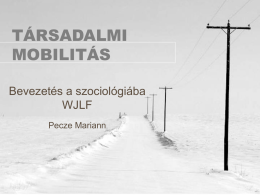 TÁRSADALMI MOBILITÁS - Pecze Mariann Weblapja