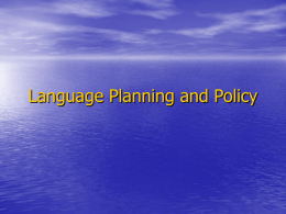 Language Planning and Policy 4/19