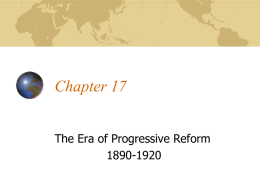 US Hist - Ch 17, Progressives