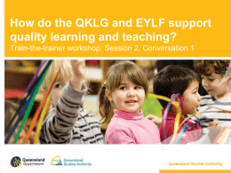 Conversation 1: How do the QKLG and EYLF support quality