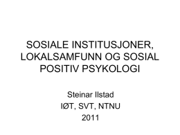 Sosiale institusjoner, lokalsamfunn og sosial positiv psykologi.