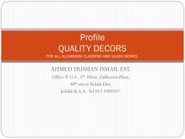 profile quality decors for all aluminium cladding and glass works.