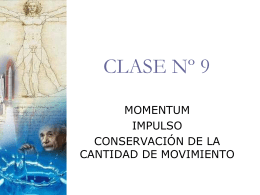 CLASE 9(Momentum,impulso y conservacion)