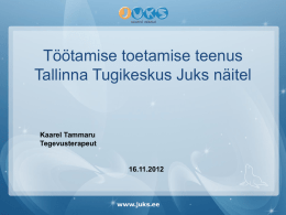 Kaarel Tammaru, Tallinna Tugikeskus Juks, tegevusterapeut