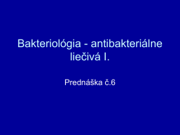 Bakteriológia - antibakteriálne liečivá I.