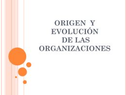 Origen y evolución de las organizaciones